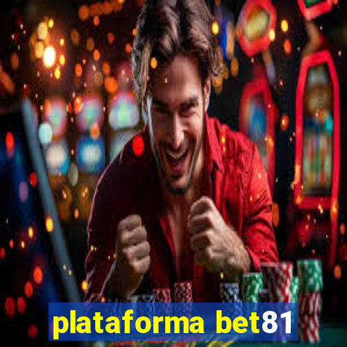 plataforma bet81